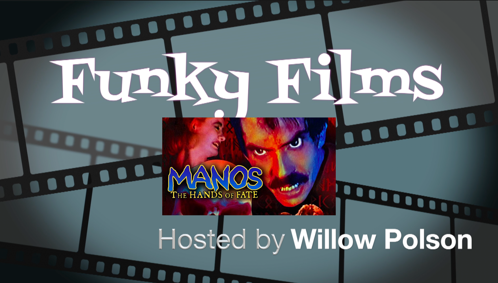 Thumbnail image for Funky Films presents Manos: Hands of Fate