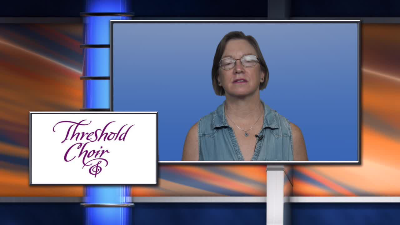 Volunteer with thew Central Sierra Threshold Choir